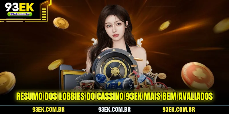 resumo-dos-lobbies-do-cassino-93ek-mais-bem-avaliados